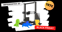 Imprimantes 3D à partir de 107€ pour le #BLACKFRIDAY !