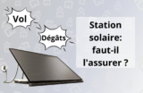 Stations solaires: faut il les assurer ?