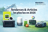 2025 sur Maison & Domotique : batteries, Home Assistant, mini PC… le top des lectures
