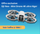 Offre exclusive : DJI Neo – Mini Drone 4K ultra-léger à 190€ seulement !