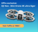 Offre exclusive : DJI Neo – Mini Drone 4K ultra-léger à 190€ seulement !