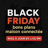 Black Friday maison connectée 2025 : tous les meilleurs bons plans mis à jour en direct