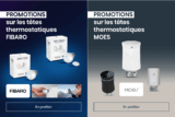 Les têtes thermostatiques Moes (ZigBee) et Fibaro (Zwave) en promo pour faire des économies de chauffage !