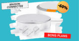 ? Prix cassés sur la maison connectée: Somfy, Philips Hue, Netatmo, Bosch, Lifx, Tado, Eve, Ezviz, Blink, Ring, Nest, etc.
