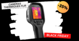 Caméras thermiques Flir à -35% ! #BLACKFRIDAY
