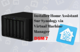 Tuto: installer Home Assistant sur Synology avec Virtual Machine Manager sous DSM 7