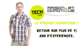 Interview Tech Café: retour sur plus de 15 ans de domotique !