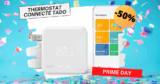 Thermostat connecté Tado: Jusqu&rsquo;à -50% pour optimiser votre chauffage ! #PRIMEDAY
