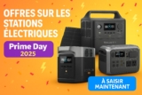 Stations Électriques en Promo : Profitez des Jours Flash Amazon pour Économiser sur l’Énergie avec Ecoflow, Bluetti, Solix, DJI, etc.
