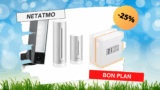 Netatmo jusqu&rsquo;à -25% sur les thermostats, caméras et stations météo connectés !