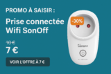 Promo à saisir : SONOFF Prise Intelligente WiFi 16A (version FR) à 7€, c’est à saisir maintenant !