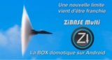 Fini les box, transformez simplement votre appareil Android en Zibase Multi !
