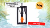 L&rsquo;imprimante 3D Flsun Super Racer à 449$ !