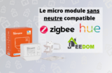 Test SonOff ZBmini-L: le module ZigBee SANS NEUTRE compatible Hue et Jeedom, à moins de 15€ !