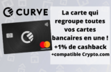 Curve: une carte bancaire unique pour toutes les contrôler (et gagner au passage un peu de cashback) !