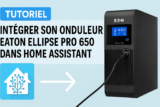 Onduleur sous tension : décuplez sa puissance avec Home Assistant et devenez le maître de votre domotique