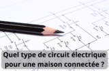 Which electrical diagram for a home: classic circuit vs. star circuit?