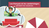 Infographie : Les Français et les cambriolages pendant les vacances